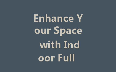 Enhance Your Space with Indoor Full Color LED Displays: A Complete Guide