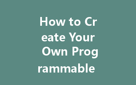 How to Create Your Own Programmable LED Display: A Step-by-Step Guide